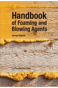 Handbook of Foaming and Blowing Agents