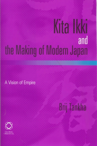Kita Ikki and the Making of Modern Japan