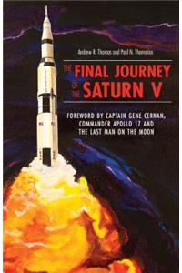 The Final Journey of the Saturn V