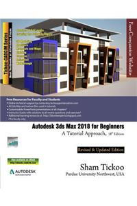 Autodesk 3ds Max 2018 for Beginners: A Tutorial Approach