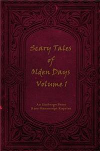 Scary Tales of Olden Days Volume 1