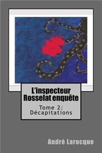 L'inspecteur Rosselat enquête. Tome 2