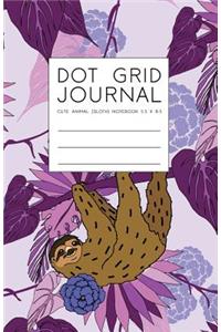 Dot Grid Journal - Cute Animal Sloth Notebook 5.5 x 8.5