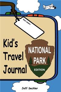 Kid's Travel Journal - National Park Edition