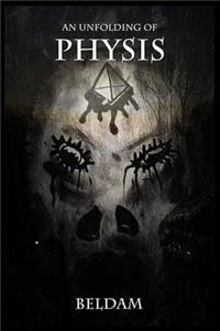 An Unfolding of Physis