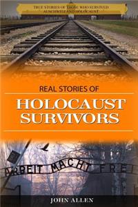 Real Stories of Holocaust Survivors