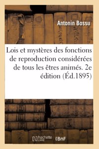 Lois et mystères des fonctions de reproduction considérées dans tous les êtres animés