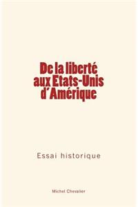 De la liberté aux Etats-Unis d'Amérique