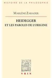 Heidegger Et Les Paroles de l'Origine
