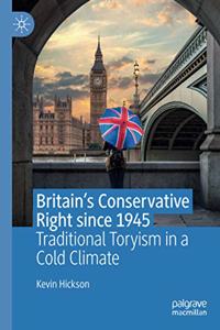 Britain's Conservative Right Since 1945