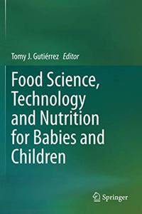 Food Science, Technology and Nutrition for Babies and Children