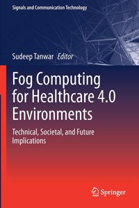 Fog Computing for Healthcare 4.0 Environments