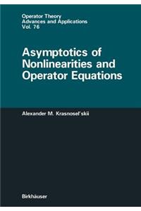 Asymptotics of Nonlinearities and Operator Equations