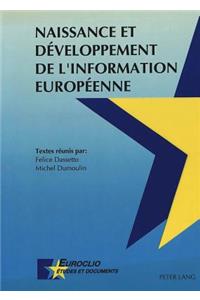 Naissance Et Développement de l'Information Européenne