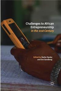 Challenges to African Entrepreneurship in the 21st Century