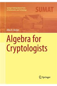 Algebra for Cryptologists