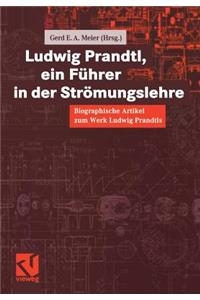 Ludwig Prandtl, Ein Führer in Der Strömungslehre