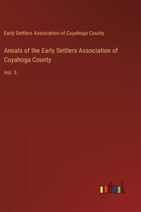 Annals of the Early Settlers Association of Cuyahoga County