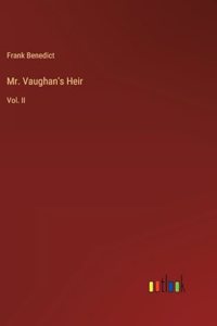Mr. Vaughan's Heir