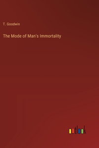 Mode of Man's Immortality