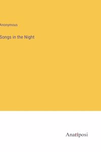Songs in the Night