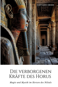 Die verborgenen Kräfte des Horus