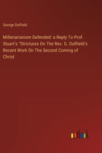 Millenarianism Defended