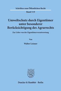 Umweltschutz Durch Eigentumer, Unter Besonderer Berucksichtigung Des Agrarrechts