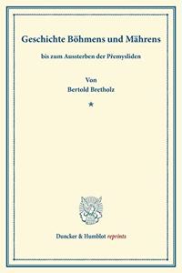 Geschichte Bohmens Und Mahrens