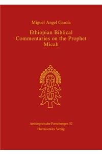 Ethiopian Biblical Commentaries on the Prophet Micah