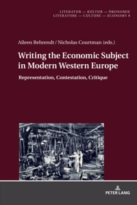 Writing the Economic Subject in Modern Western Europe