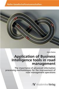Application of Business Intelligence tools in road management