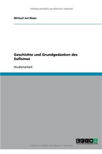 Geschichte und Grundgedanken des Sufismus