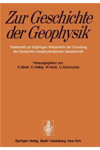 Zur Geschichte der Geophysik