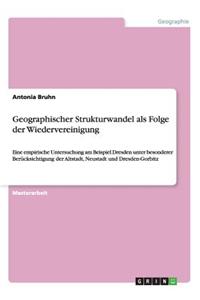 Geographischer Strukturwandel als Folge der Wiedervereinigung