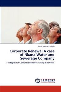 Corporate Renewal A case of Nkana Water and Sewerage Company