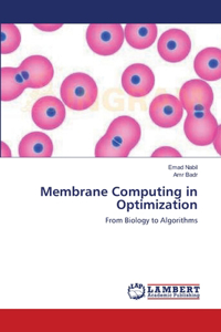 Membrane Computing in Optimization
