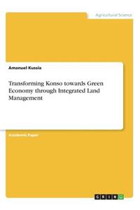 Transforming Konso towards Green Economy through Integrated Land Management