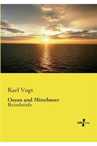 Ozean und Mittelmeer