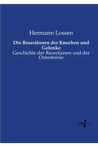 Resectionen der Knochen und Gelenke