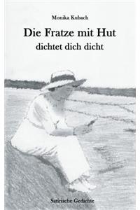 Fratze mit Hut dichtet dich dicht
