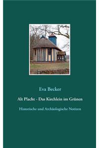Alt Placht - Das Kirchlein im Grünen
