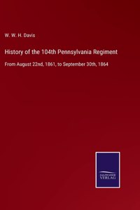 History of the 104th Pennsylvania Regiment