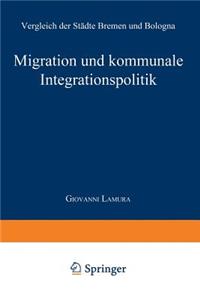 Migration und kommunale Integrationspolitik