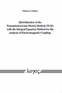 Hybridization of the Transmission-Line-Matrix Method (Tlm) with the Integral Equation Method for the Analysis of Electromagnetic Coupling