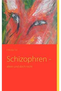 Schizophren -