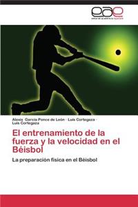 Entrenamiento de La Fuerza y La Velocidad En El Beisbol