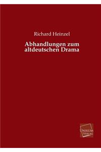 Abhandlungen Zum Altdeutschen Drama