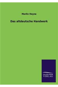 Das altdeutsche Handwerk