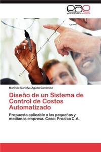 Diseno de Un Sistema de Control de Costos Automatizado